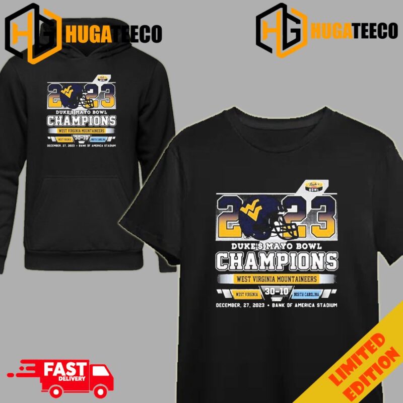 2023 Duke?s Mayo Bowl Champions West Virginia Mountaineers 30-10 North Carolina December 27th T-Shirt Long Sleeve Hoodie