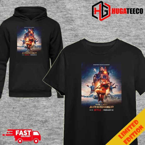 A Netflix Live Action Series Avatar The Last Airbender February 22 T-Shirt Hoodie