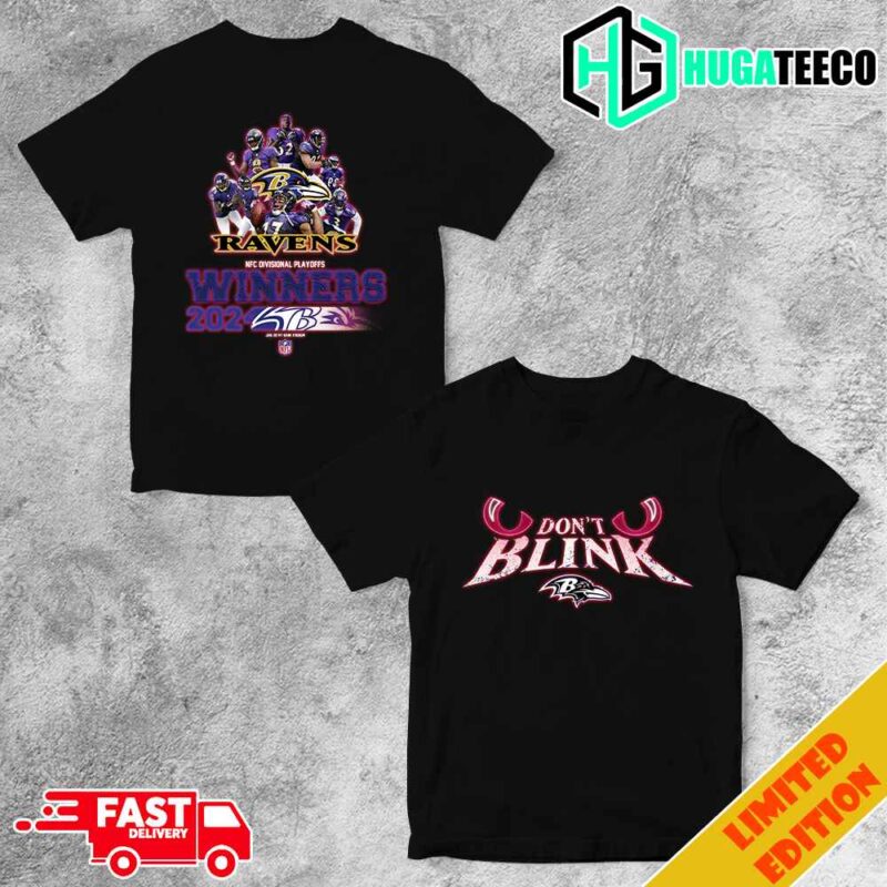 Baltimore Ravens Is Winners 2023-2024 NFC Divisional Playoffs Jan 20 2024 Levi’s Stadium Team Members NFL Logo Don’t Blink Two Sides T-Shirt Hoodie
