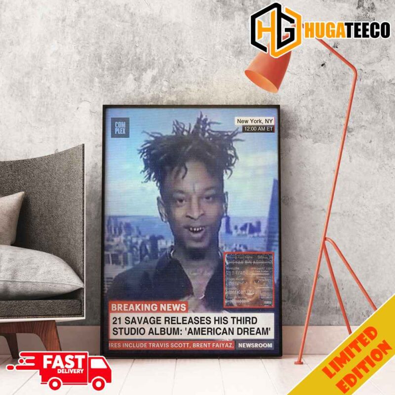 Complex Music American Dream 21 Savage Releases His Third Studio Album American Dream Home Decor Poster Canvas