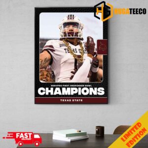 Congratulations Texas State Football Is SERVPRO First Responder Bowl Champions College Football Bowl Season 2023-2024 Home Decor Poster Canvas