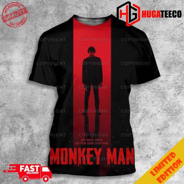 Dev Patel’s Directorial Debut ‘MONKEY MAN’ One Small Ember Can Burn Down Everything Only In Theaters April 5 2024 Unique 3D T-Shirt