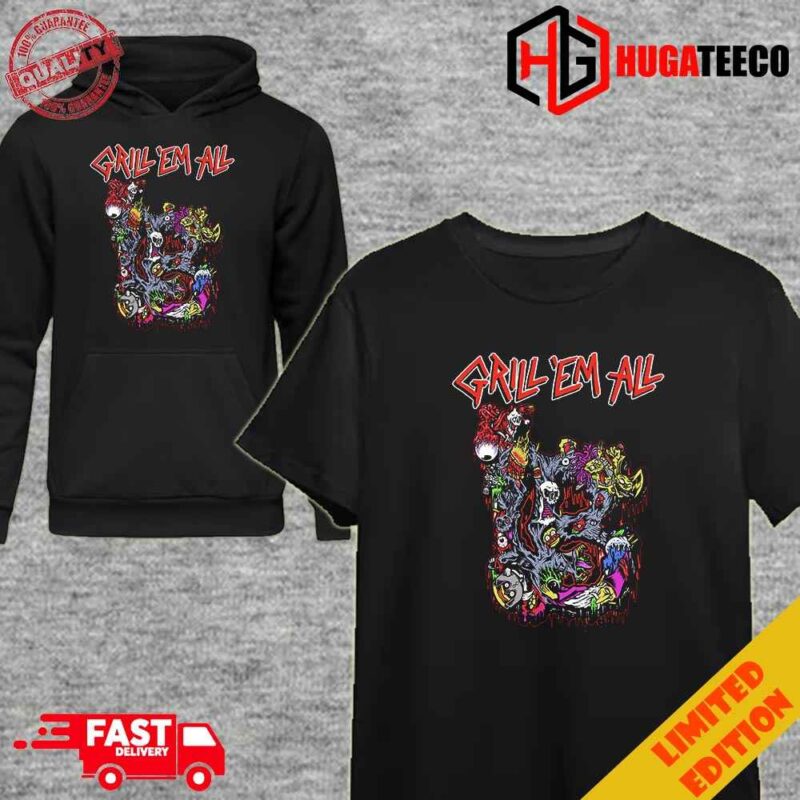 Grill Em All Long Beach Opening Spring Of 2024 Unisex T-Shirt Hoodie