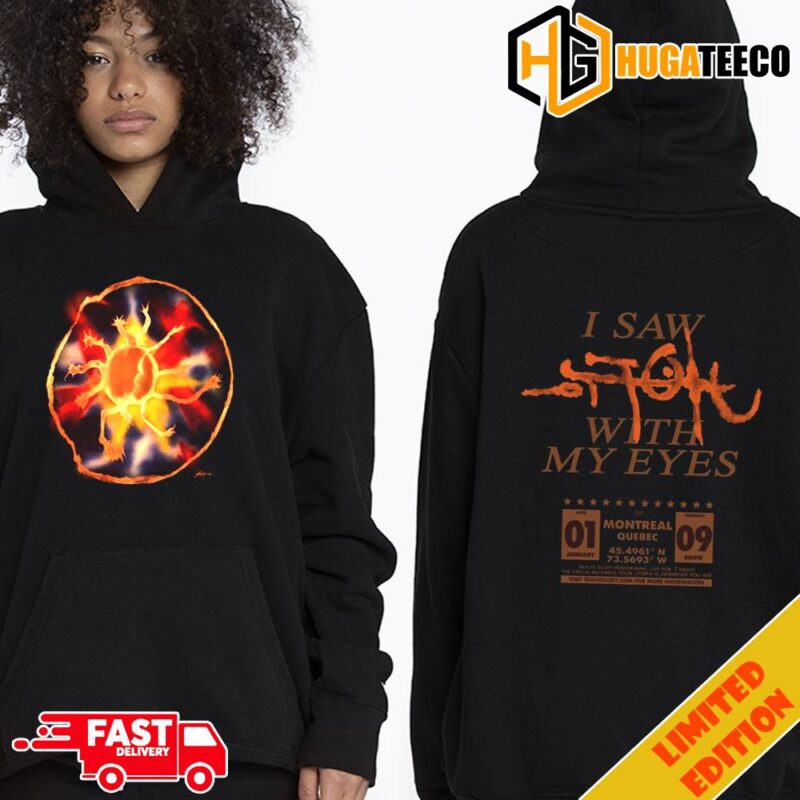 I Saw UTOPIA With My Eyes Montreal Tee Quebec Tuesday January 9 2024 Live Travis Scott Merch Store Hoodie T-Shirt