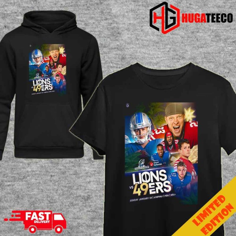 LIONS VS 49ERS The NFC Championship Is Set Sunday January 28 Unique T-Shirt Hoodie