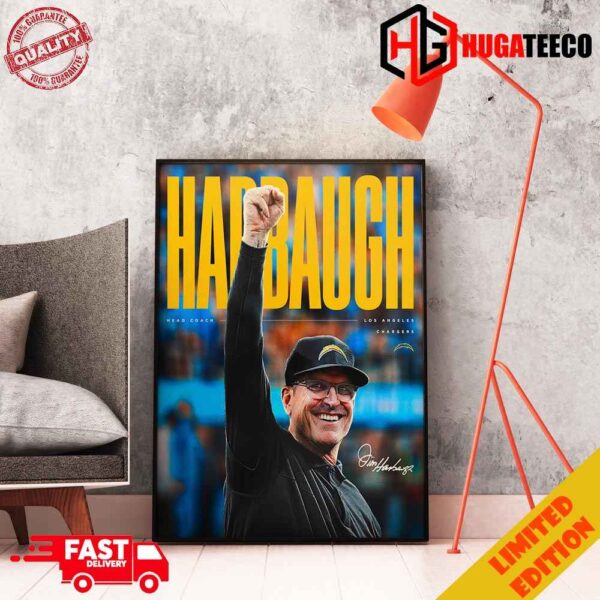 Los Angeles Charegers Have Agreed To Terms With Jim Harbaugh To Be Our Head Coach Home Decoration Poster Canvas