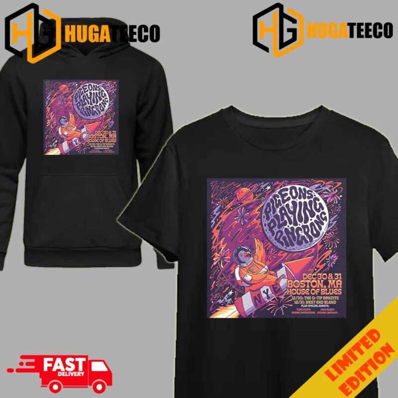 Pigeons Playing Ping Pong At House Of Blues Boston MA December 30 And 31 The Last Day 2023 New Year’s Eve 2024 Is Coming Poster Merchandise T-Shirt Long Sleeve Hoodie