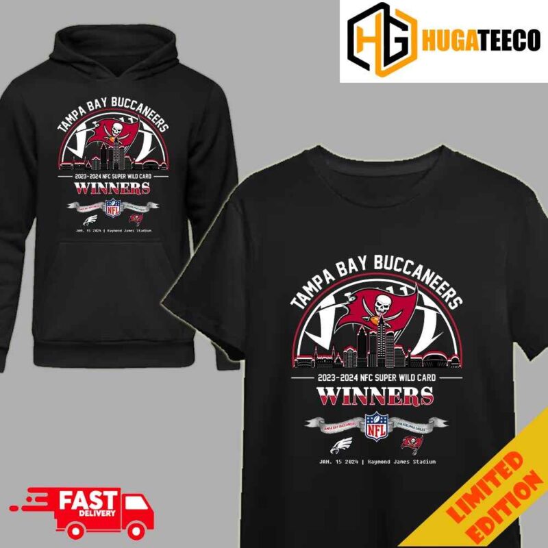 Tampa Bay Buccaneers Winners Season 2023-2024 NFC Super Wild Card NFL Divisional Skyline January 15 2024 Raymond James Stadium T-Shirt Hoodie