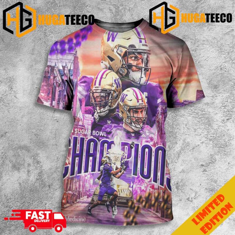 The 2024 Sugar Bowl Champions Are Washington Huskies CFB Playoff Semifinal 2023-2024 Merchandise 3D T-Shirt