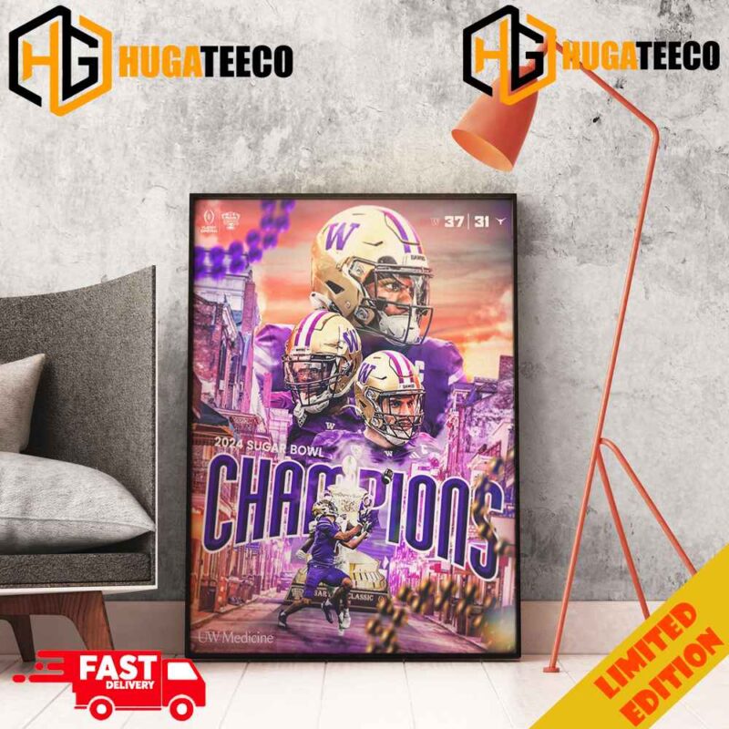 The 2024 Sugar Bowl Champions Are Washington Huskies CFB Playoff Semifinal 2023-2024 Merchandise Poster Canvas