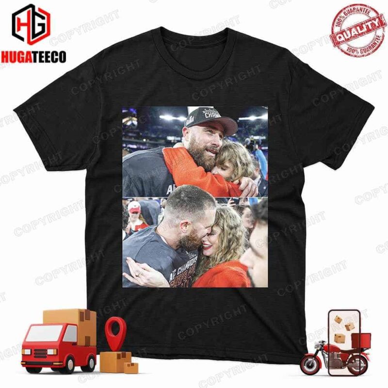 Travis Kelce Vs Taylor Swift Kisses And Happiness Moment When Kansas City Chiefs Become AFC Champion Go To Super Bowl LVIII 2023-2024 Unique T-Shirt