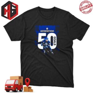 50 Goals For Auston Matthews Number 34 Player In NHL History Hit 50 Goals In Season T-Shirt