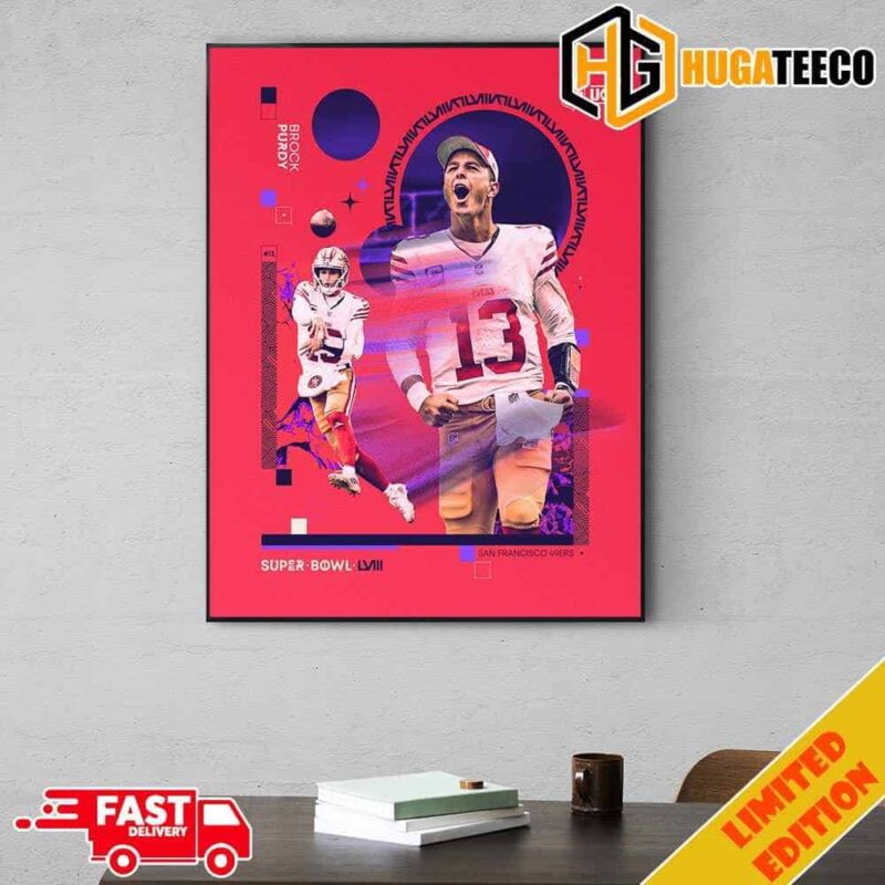 Best Poster For QB Brock Purdy Super Bowl LVIII 2023-2024 San Francisco 49ers vs Kansas City Chiefs NFL Playoffs Home Decor Poster Canvas