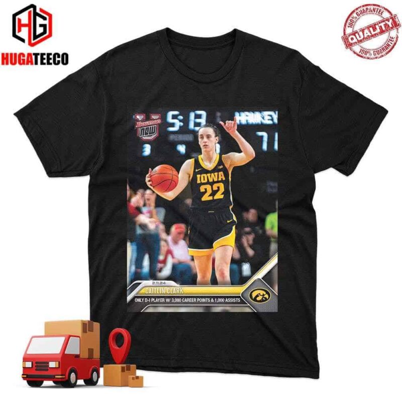 Caitlin Clark Iowa Hawkeye Bowman U Now Basketball Card 48 Only D-I Player W 3000 Career Points And 1000 Assists T-Shirt