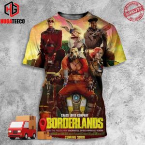 Chaos Love Company Borderlands From The Producer Of Uncharted Spider-man and Venom Live-Action Coming Soon In Theaters On August 9 3D T-Shirt