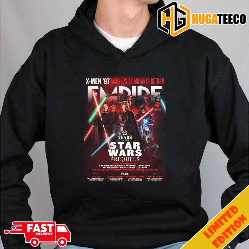 EMPIRE MAGAZINE Celebrates 25 Years Of The Star Wars Prequels Trilogy Hayden Christensen Ewan McGregor Natalie Portman Liam Neeson Samuel L Jackson Version 1 T-Shirt Hoodie Sweater