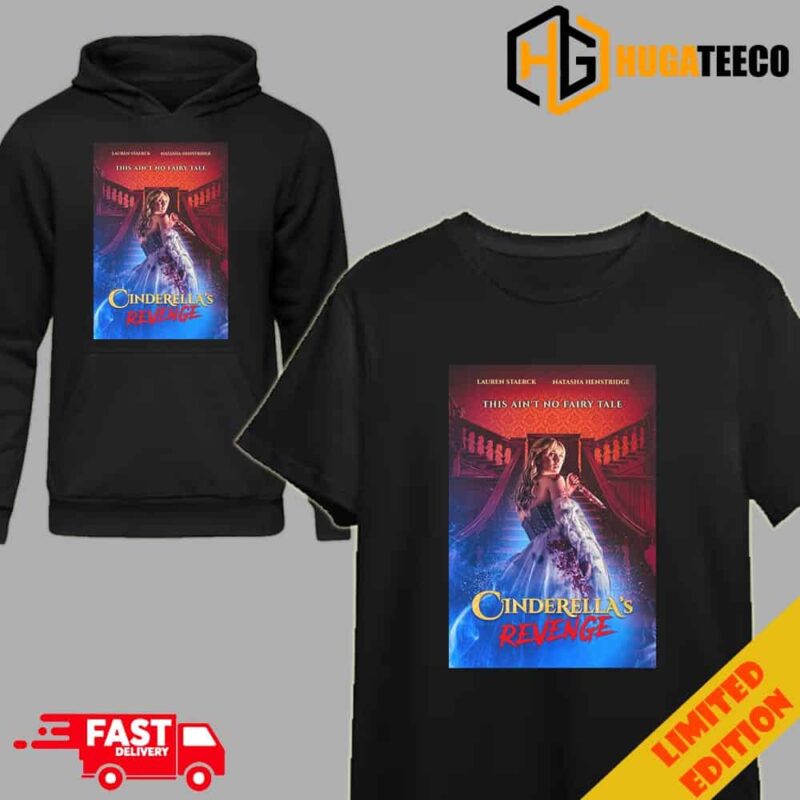 First Poster For Cinderella’s Revenge This Ain’t No Fairy Tale Lauren Staerck Natasha Henstridge T-Shirt  Hoodie