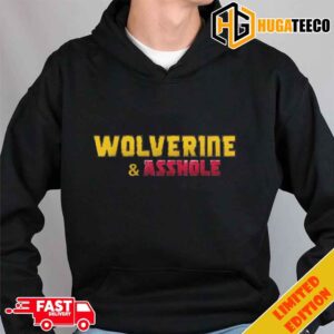 Funny Hugh Jackman Deadpool 3 Logo Fixed It Deadpool And Wolverine To Wolverine And Asshole Hoodie T-Shirt