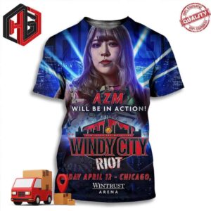 Representing Stardom AZM Will Be In Action Windy City Riot Friday April 12 Chicago IL At Wintrust Arena NJPW Global  3D T-Shirt