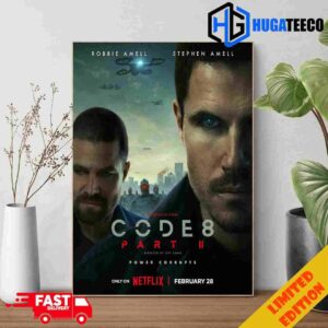 Robbie And Stephen Amell Star In Code 8 Part II Premiering In 12 Hours Only On Netflix 28th February Poster Canvas