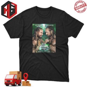 Seth Freakin Rollins And Drew McIntyre WWE World Heavyweight Champion Wrestle Mania T-Shirt
