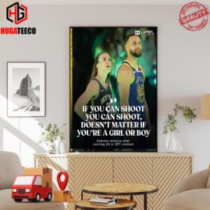If You Can Shoot You Can Shoot Dose Not Matter If You Are A Girl Or Boy Sabrina Ionescu After Sccoring 26 In 3PT Contest BR X All Star 2024 NBA Poster Canvas