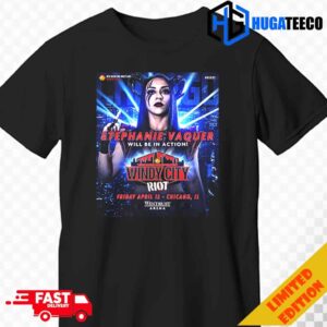 Stephanie Vaquer Has Joined The Windy City Riot At April 12 Chicago Wintrust Arena NJPW Unisex T-Shirt