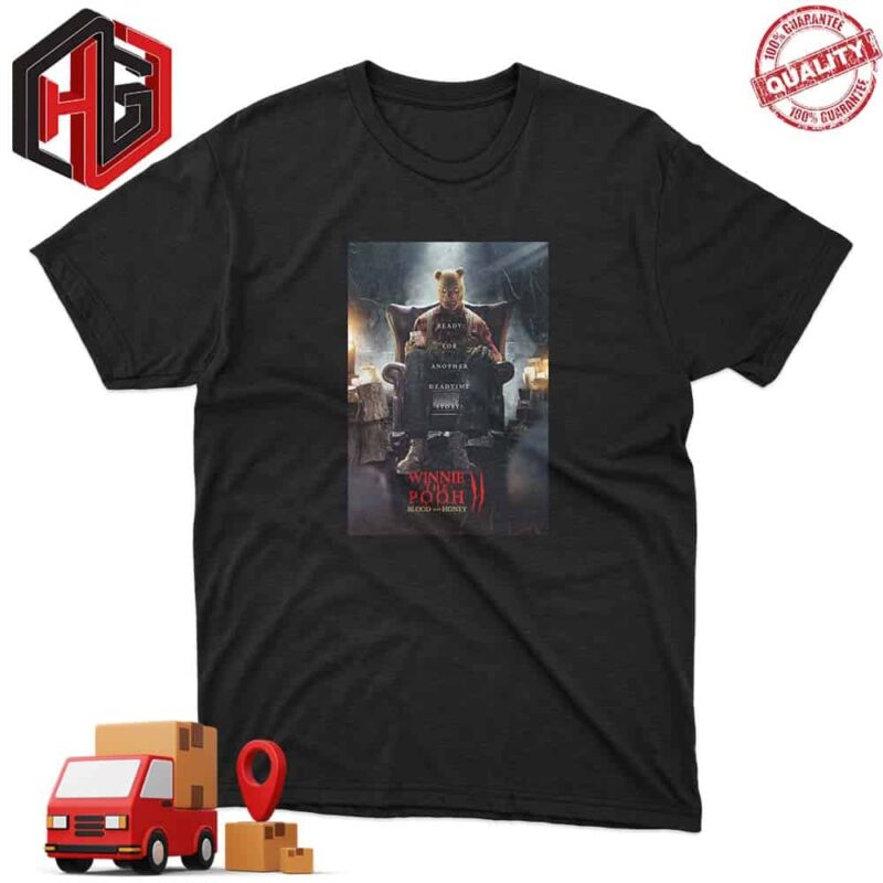 The First Character Winnie The Pooh Blood And Honey 2 Ready For Another Twisted Tale Releasing In Theaters This March T-Shirt