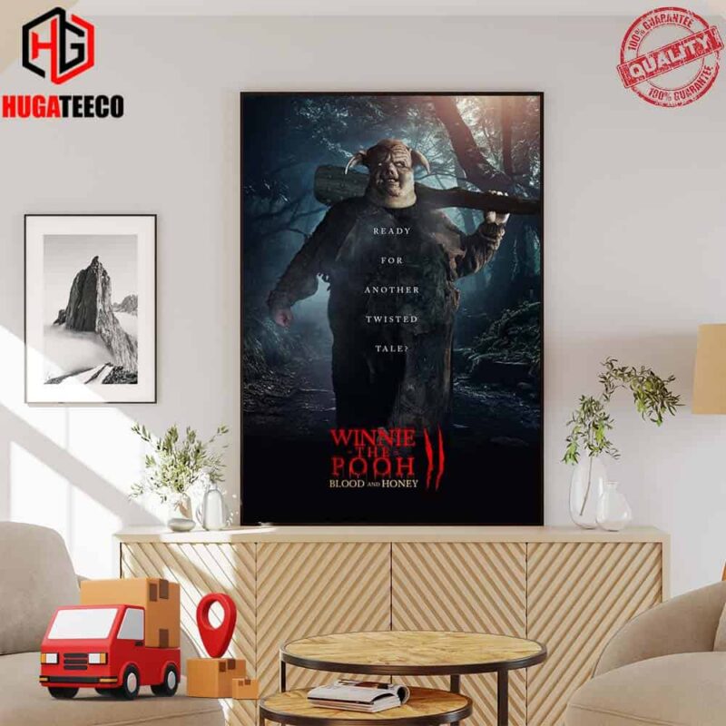 The First Character Winnie the Pooh Blood And Honey 2 Ready For Another Twisted Tale Releasing In Theaters This March Poster Canvas