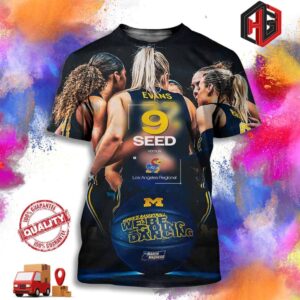 9 Seed Verus Michigan Wolverines Women Basketball We Are Be Going Dancing NCAA March Madness Go Blue 3D T-Shirt