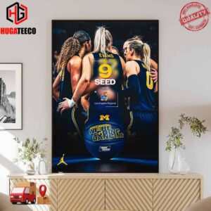 9 Seed Verus Michigan Wolverines Women Basketball We Are Be Going Dancing NCAA March Madness Go Blue Poster Canvas