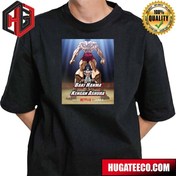 Baki Hanma VS Kengan Ashura The Anime Crossover Premieres In June 6 On Netflix T-Shirt