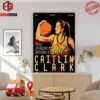 All-time Leading Scorer Announces Caitlyn Clark Become The NCAA’s Men’s And Women’s Poster Canvas