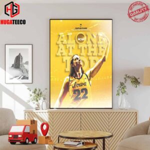 Caitlin Clark X Iowa Hawkeyes NCAA All-Time Alone At The Top Leading Scorer Iowa Women’s Basketball Poster Canvas