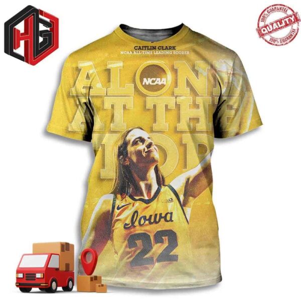 Caitlin Clark X Iowa Hawkeyes NCAA All-Time Alone At The Top Leading Scorer Iowa Women’s Basketball 3D T-Shirt
