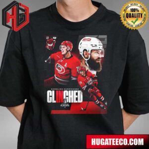 Carolina Hurricanes Have Officially Clinched Their Spot In The Stanley Cup Playoffs 2024 NHL T-Shirt