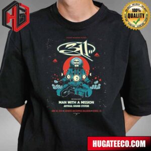 Cervantes Masterpiece Presents 311 Band With Special Guests Man With A Mission Artikal Sound System June 30 2024 Denver Co T-Shirt