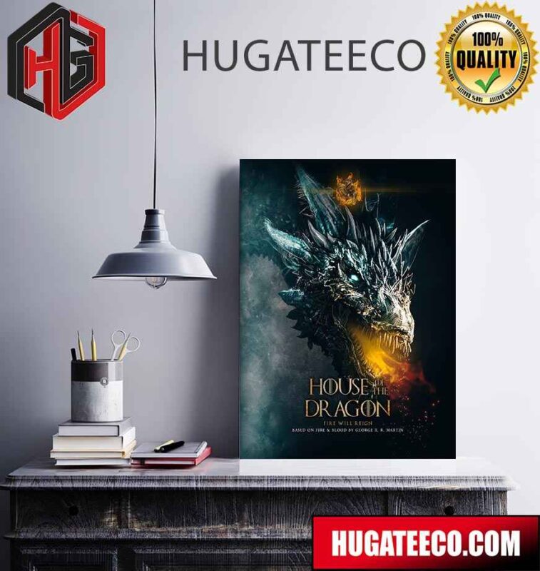 Dramatical Poster House Of The Dragon Fire Will Reign Based On Fire And Blood By George R R Martin On HBO Poster Canvas