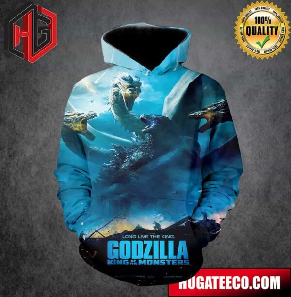 Godzilla King Of The Monsters Long Live The King In Theaters May 31 All Over Print Hoodie T-Shirt