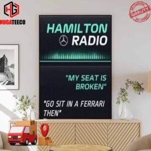 Hamilton Radio My Seat Is Broken Go Sit In A Ferrari Then F1 Troll Quotes Poster Canvas