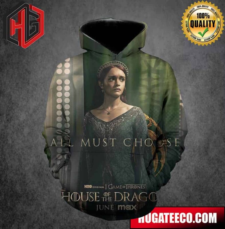 House Of The Dragon Princess Queen Alicent Hightower Team Green All Most Choice Game Of Thrones On HBO Original All Over Print Unisex Hoodie T-Shirt