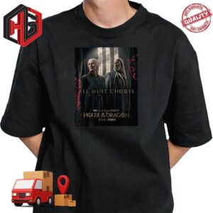 House Of The Dragon Princess Rhaenys Targaryen And Lord Corlys Velaryon Team Black All Most Choice Game Of Thrones On HBO Original T-Shirt