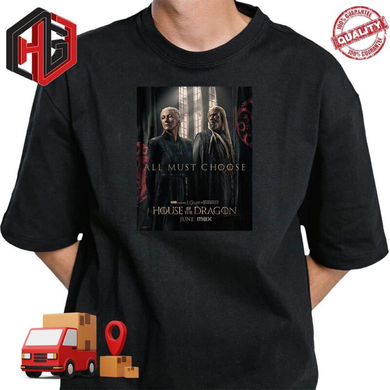 House Of The Dragon Princess Rhaenys Targaryen And Lord Corlys Velaryon Team Black All Most Choice Game Of Thrones On HBO Original T-Shirt