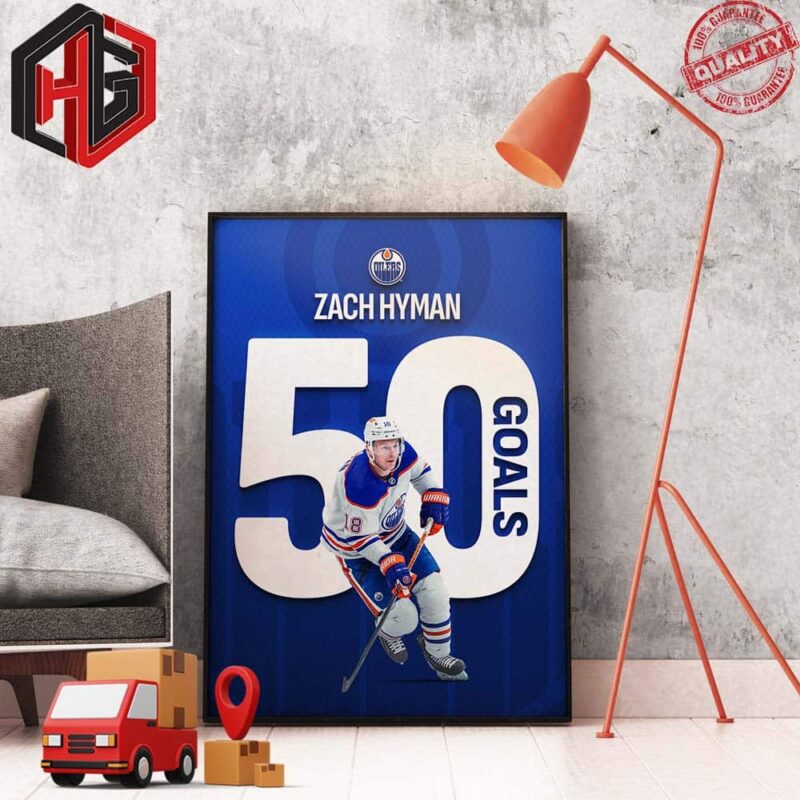 Hyman Hits 50 Goals Zach Hyman Has Reached The 50 Goal Plateau Poster Canvas