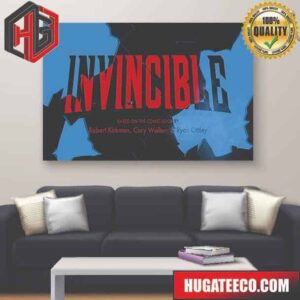 Invincible Based On The Comic Book By Robert Kirkman Cory Walker And Ryan Ottley Poster Canvas