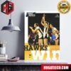 Iowa Hawkeyes Win Round Of 32 NCAA March Madness Poster Canvas