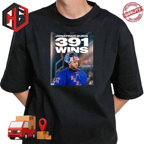 Jonathan Quick New York Rangers Reaches 391 Wins Tied For Most Among American-born Goalies T-Shirt
