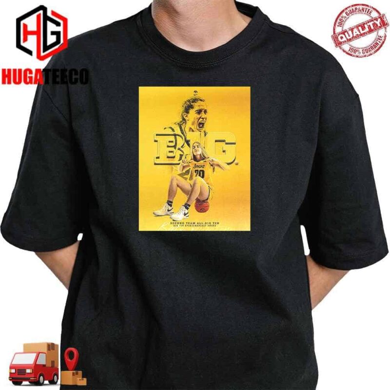 Kate Martin Captain x Iowa Hawkeyes Is Big Time Second Team All-Big Ten Big Ten Sportsmanship Award Unisex T-Shirt