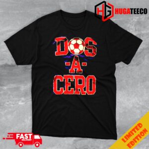 Long Live Dos A Cero Concacaf Nations League 2024 T-Shirt
