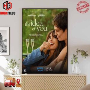Official First Poster For The Idea Of You Starring Anne Hathaway And Nicholas Galitzine Home Decor Poster Canvas